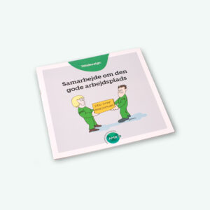 Samarbejde om den gode arbejdsplads